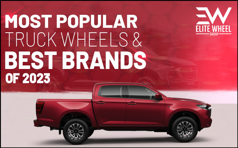 Most Popular Truck Wheels & Best Brands of 2023